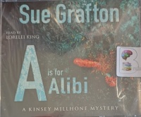 A is for Alibi written by Sue Gafton performed by Lorelei King on Audio CD (Abridged)